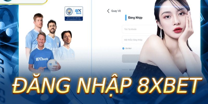 Cách Cược Bóng Đá 8XBET Chuẩn Xác Và Hiệu Quả Nhất 2 Đăng nhập nhà cái và học cách cược bóng đá 8XBET